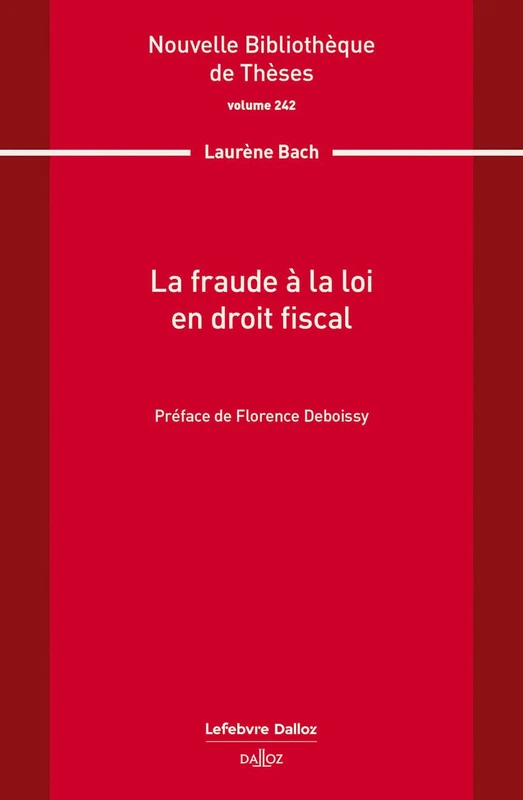 La fraude à la loi en droit fiscal. Volume 242