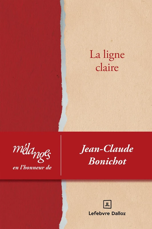 Mélanges en l'honneur de Jean-Claude Bonichot - La ligne claire
