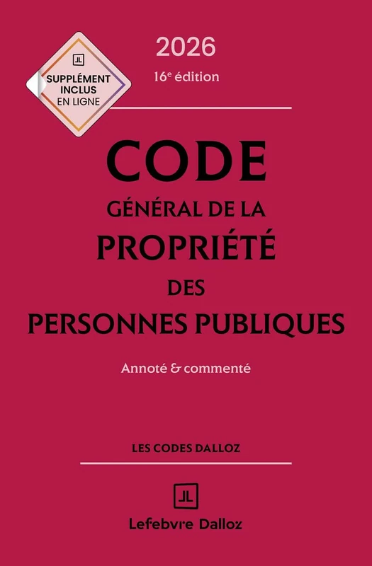 Code général de la propriété des personnes publiques 2026, annoté et commenté. 16e éd.