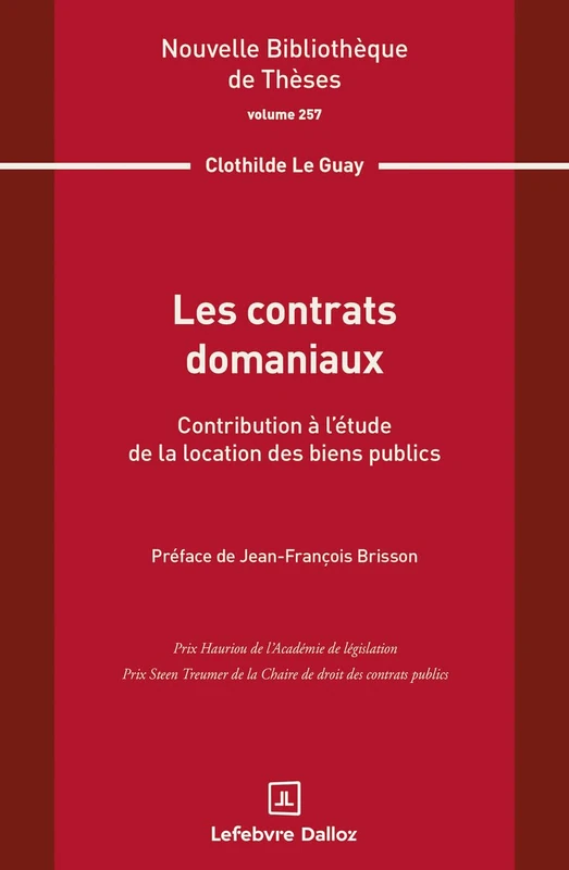 Les contrats domaniaux. Volume 257: Contribution à l'étude de la location des biens publics