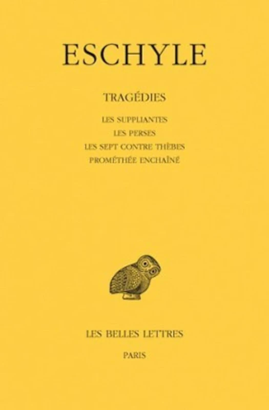 Eschyle, Tragedies. Tome I: Les Suppliantes - Les Perses - Les Sept Contre Thebes - Promethee Enchaine: 2 (Collection Des Universites De France Serie Grecque) - Image 1