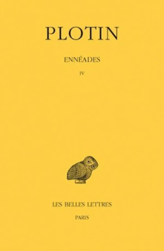 Plotin, Enneades: Tome IV: 39 (Collection Des Universites De France: Serie Grecque)