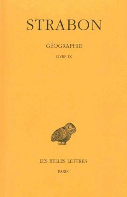 Strabon, Geographie: Tome VI: Livre IX (Grece): 373 (Collection Des Universites De France Serie Grecque)