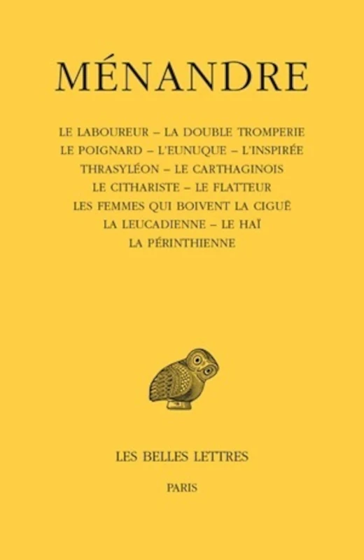Menandre: Tome III: Le Laboureur - La Double Tromperie - Le Poignard - l'Eunuque: 525 (Collection des universites de France Serie grecque)