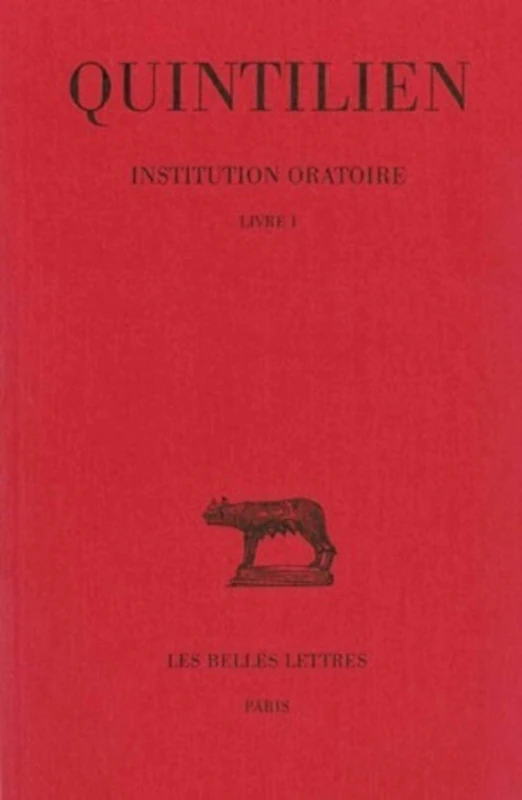 Quintilien, Institution Oratoire: Tome I: Livre I: 216 (Collection Des Universites De France Serie Latine) - Image 1
