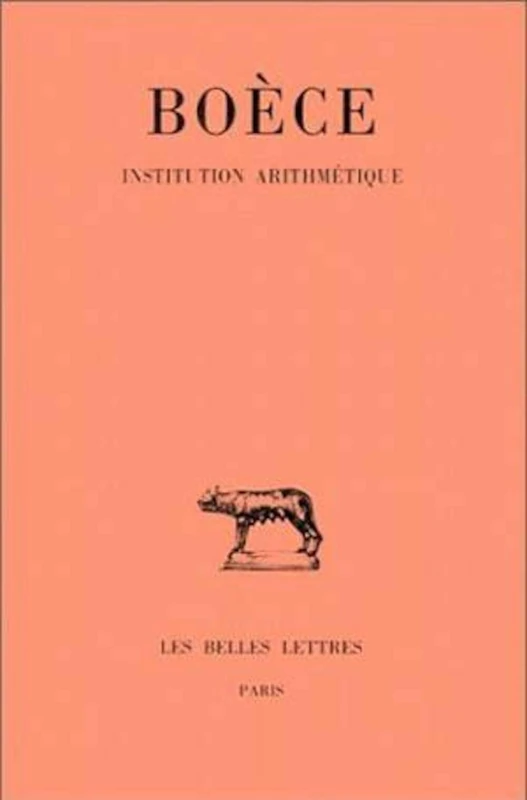 Boece, Institution Arithmetique: 329 (Collection Des Universites De France Serie Latine)