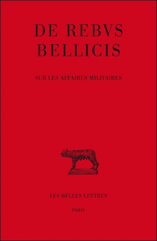 de Rebus Bellicis: Sur Les Affaires Militaires: 416 (Collection Des Universites de France Serie Latine) - Image 1