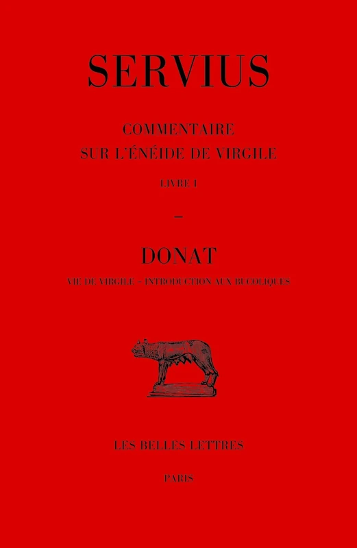 Commentaire sur l'Énéide de Virgile : Livre I. Donat, Vie de Virgile, Introduction aux Bucoliques: Livre 1, Donat, Vie de Virgile, Introduction aux Bucoliques