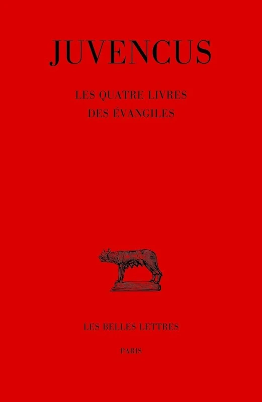 Juvencus, Les Quatre Livres Des Evangiles (Bude Juvencus, 442)