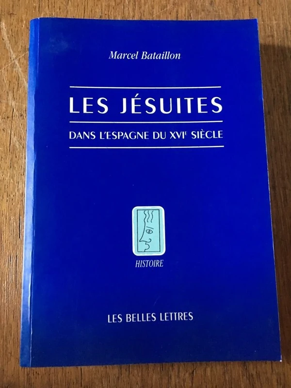 Les Jesuites Dans l'Espagne Du Xvie Siecle: 96 (Histoire)