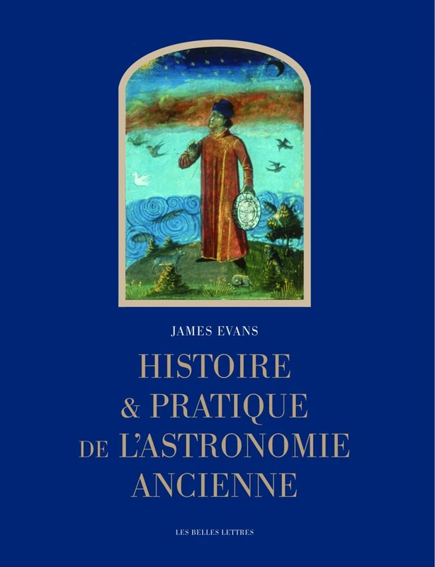Histoire Et Pratique De L'Astronomie Ancienne (L'ane D'or)