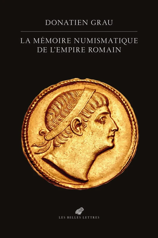 La Memoire Numismatique de l'Empire Romain