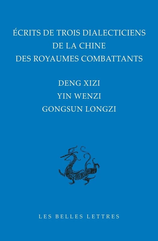 Ecrits de Trois Dialecticiens de la Chine de l'Epoque Des Royaumes Combattants: Deng Xizi, Yin Wenzi, Gongsun Longzi (Bibliotheque Chinoise) - Image 1