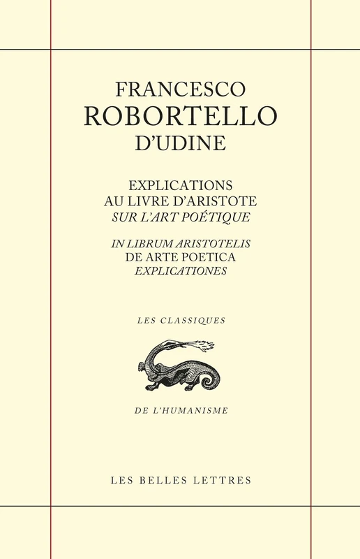 Explications au livre d'Aristote sur l'Art poétique: In librum Aristotelis de arte poetica explicationes