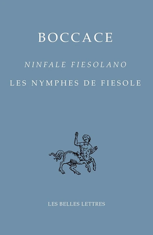 Boccace: Ninfale Fiesolano / Les Nymphes de Fiesole: 33 (Bibliotheque Italienne)