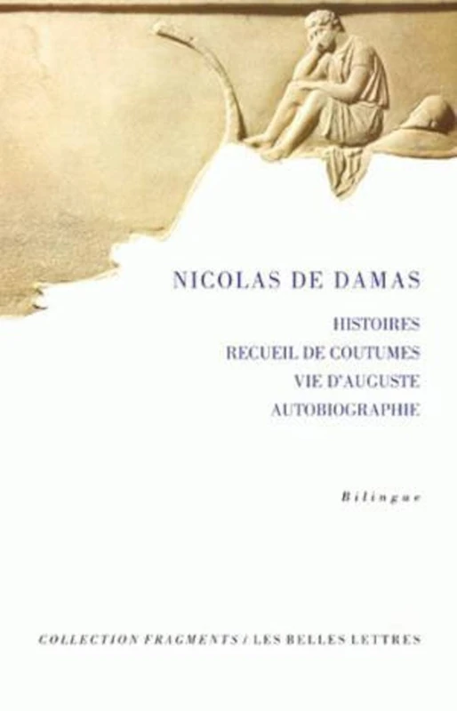 Nicolas de Damas, Histoires, Recueil de Coutumes, Vie d'Auguste, Autobiographie: 12 (Fragments)