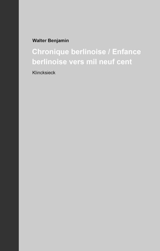 Chronique berlinoise / Enfance berlinoise vers mil neuf cent (2 volumes): Oeuvres et inédits 11 - Image 1