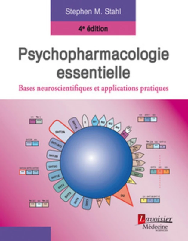 Psychopharmacologie essentielle. Bases neuroscientifiques et applications pratiques (4° Éd.)