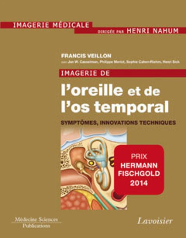 Imagerie de l'oreille et de l'os temporal - Volume 6. Symptômes, innovations techniques: Volume 6. Symptômes, innovations techniques