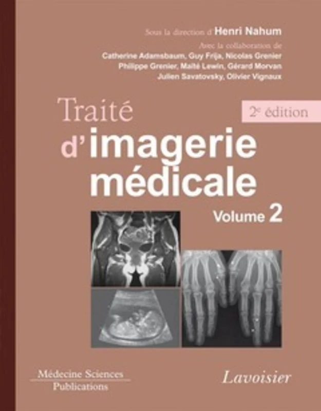 Traité d'imagerie médicale. Volume 2 (2° Éd.): Volume 2. Appareil urogénital, os et articulations, radiopédiatrie