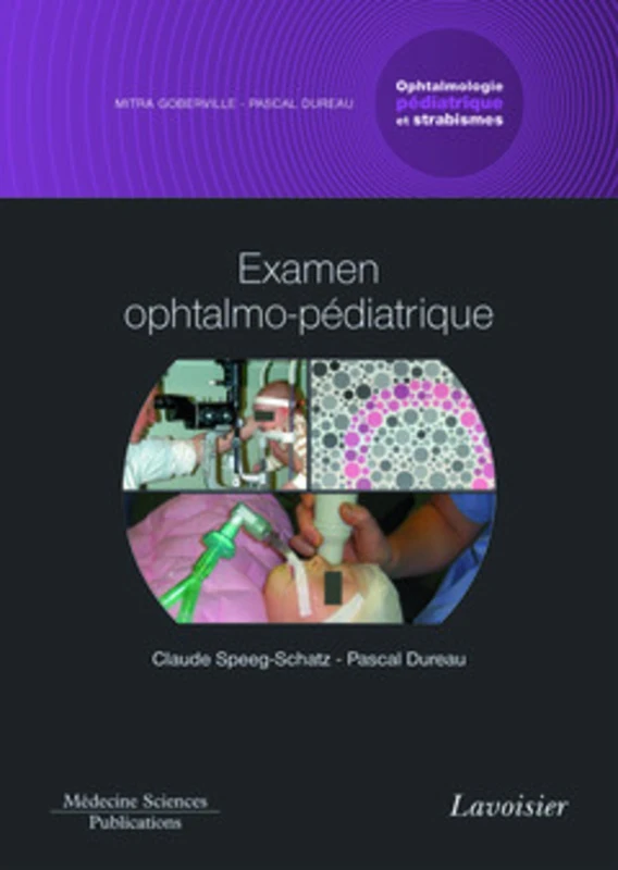 Examen ophtalmo-pédiatrique. Volume 1 - coffret Ophtalmologie pédiatrique et strabismes: Volume 1 - coffret Ophtalmologie pédiatrique et strabismes