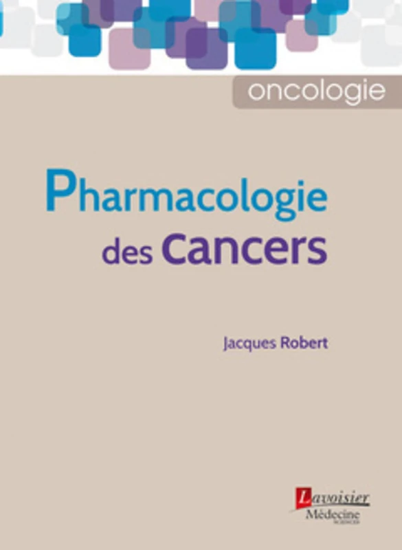 Pharmacologie des cancers - Medecine Scienc Book