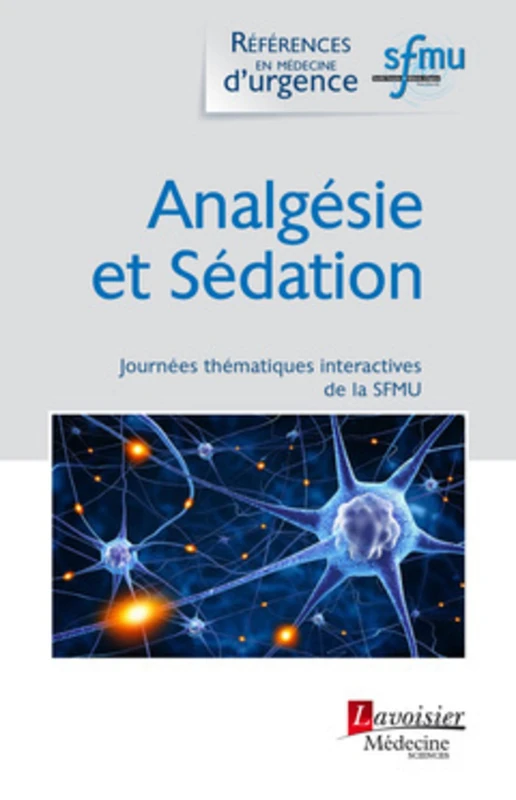 Analgésie Et Sédation: Journées thématiques interactives de la SFMU