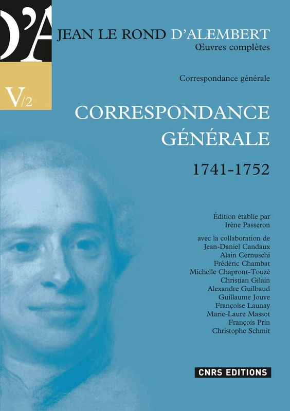 Jean Le Rond d'Alembert -Correspondance générale1741-1752: Volume 2, 1741-1752
