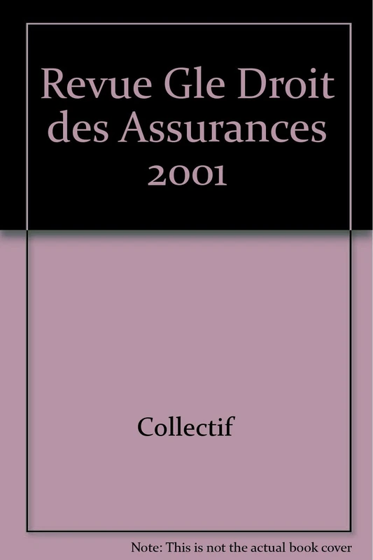 REVUE GENERALE DE DROIT DES ASSURANCES ANNEE 2001