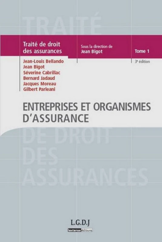 traité de droit des assurances - entreprises et organismes d'assurance - 3ème éd (1): Tome 1, Entreprises et organismes d'assurance