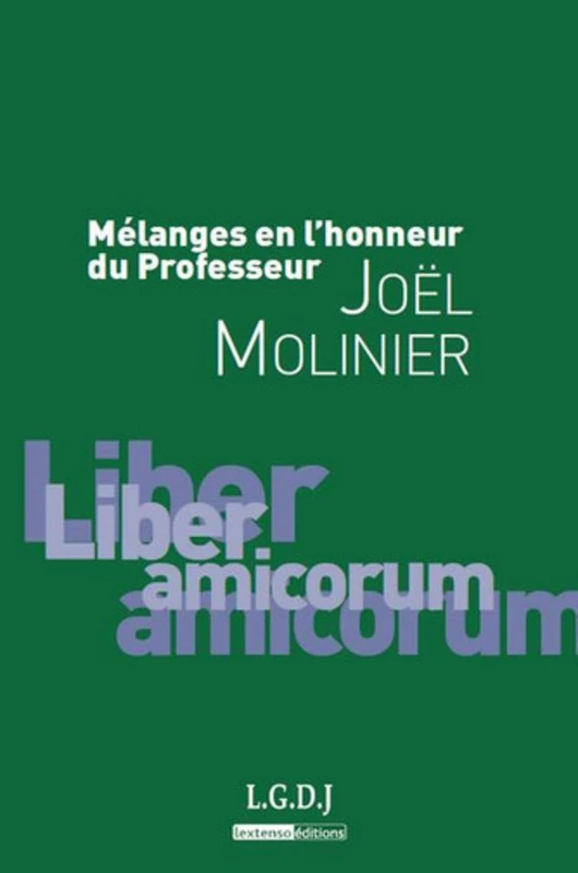 MÉLANGES EN L'HONNEUR DU PROFESSEUR JOËL MOLINIER