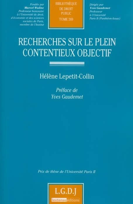 recherches sur le plein contentieux objectif: PRIX DE THÈSE DE L'UNIVERSITÉ PARIS II (269)