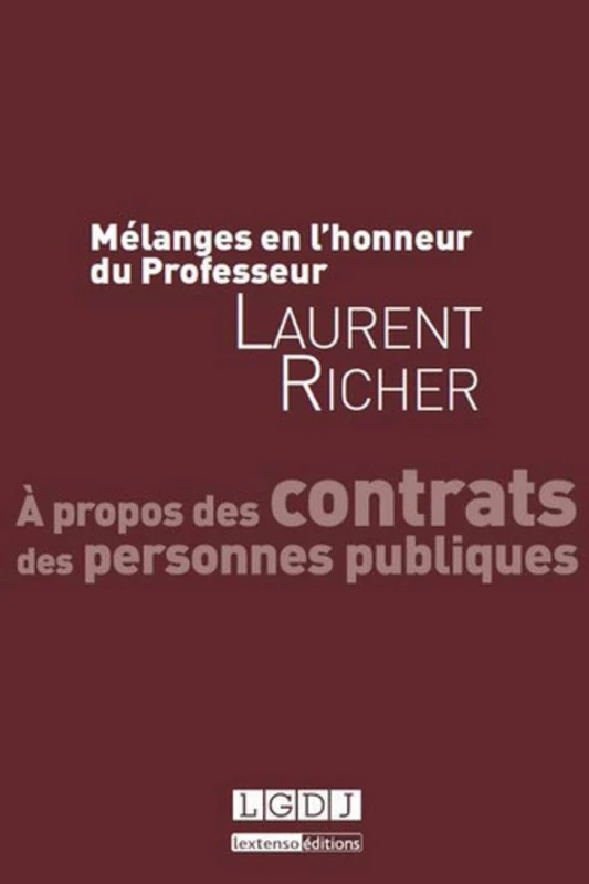 mélanges en l'honneur de laurent richer: À PROPOS DES CONTRATS DES PERSONNES PUBLIQUES
