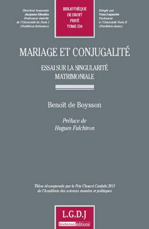 mariage et conjugalité - essai sur la singularité matrimoniale: THÈSE RÉCOMPENSÉE PAR LE PRIX CHOUCRI CARDAHI 2011 DE L'ACADÉMIE DES SCIENCES MO (534)