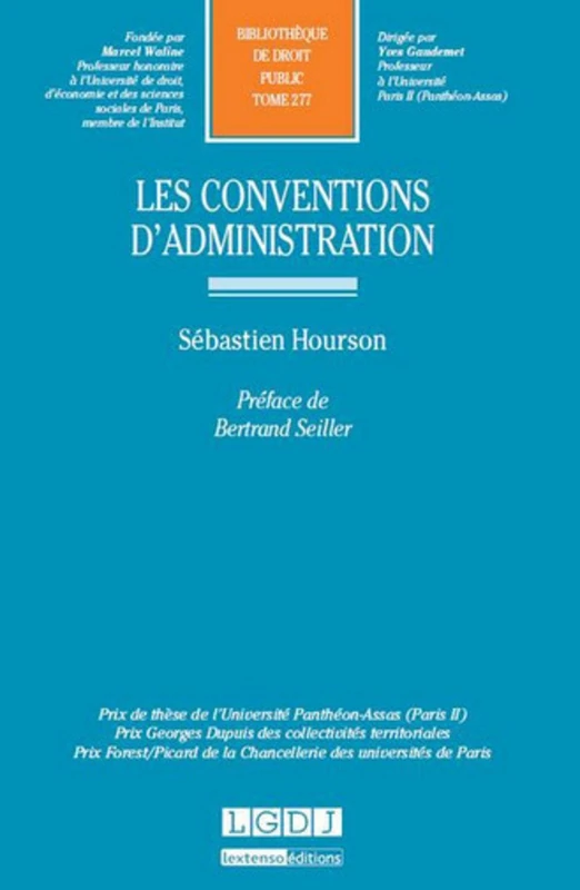 les conventions d'administration: PRIX DE THÈSE DE L'UNIVERSITÉ PANTHÉON-ASSAS (PARIS II), PRIX GEORGES DUPUIS DES (277)