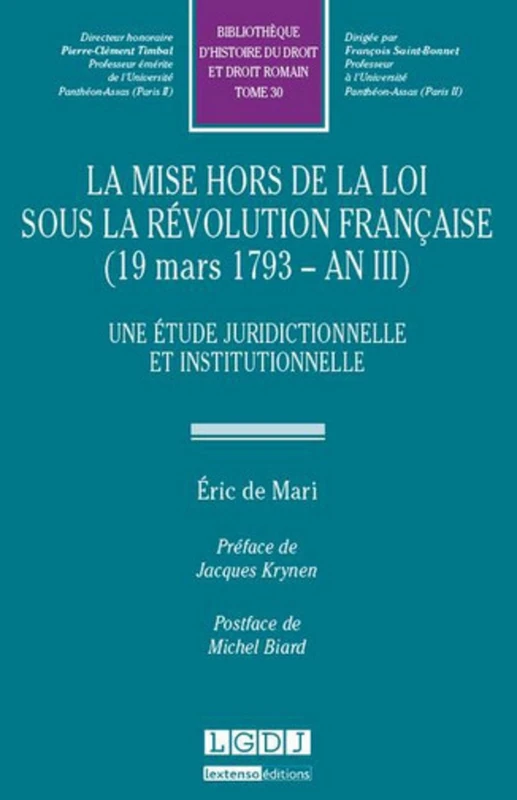 LA MISE HORS DE LA LOI SOUS LA RÉVOLUTION FRANÇAISE (1793 - AN III): UNE ÉTUDE JURIDICTIONNELLE ET INSTITUTIONNELLE (30) - Image 1