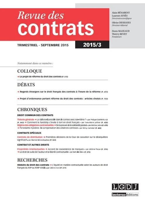 REVUE DES CONTRATS N 3 - 2015: COLLOQUE : LE PROJET DE RÉFORME DU DROIT DES CONTRATS