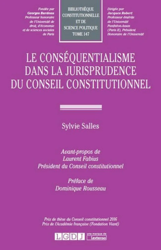 le conséquentialisme dans la jurisprudence du conseil constitutionnel: PRIX DE THÈSE DU CONSEIL CONSTITUTIONNEL 2016, PRIX DE L'ACADÉMIE FRANÇAISE (FON (147) - Image 1