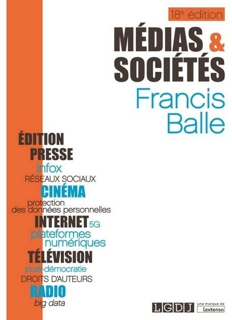 MEDIAS ET SOCIETES - 18EME EDITION: INTERNET,PRESSE, EDITION, CINEMA, RADIO,TELEVISION.