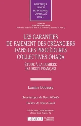 LES GARANTIES DE PAIEMENT DES CREANCIERS DANS LES PROCEDURES COLLECTIVES OHADA (11): Etude à la lumière du droit français