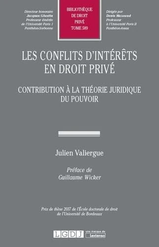 CONFLITS D INTERETS EN DROIT PRIVE. CONTRIBUTION A THEORIE JURIDIQUE DU POUVOIR (589)