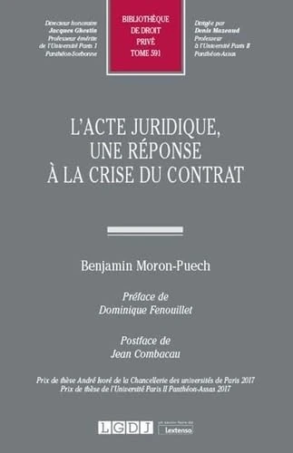 L'acte juridique, une réponse à la crise du contrat (Tome 591)
