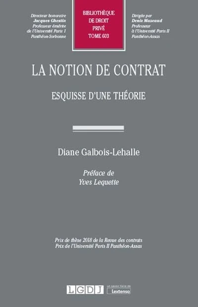 La notion de contrat: Esquisse d'une théorie (Tome 603)