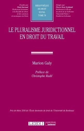 Le pluralisme juridictionnel en droit du travail (2020) (Tome 78)