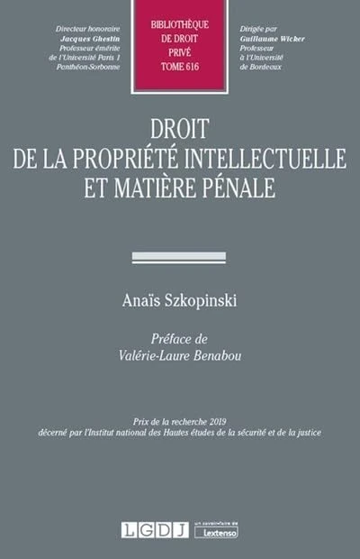 Droit de la propriété intellectuelle et matière pénale (Tome 616)