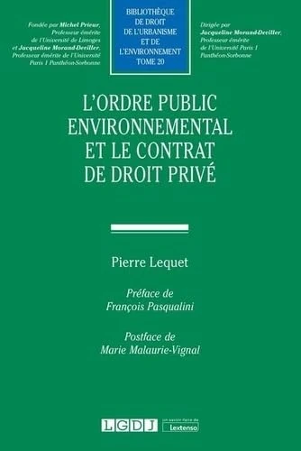 L'ordre public environnemental et le contrat de droit privé (Tome 20) - Image 1