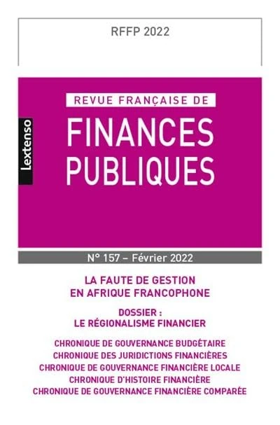 Revue Française de Finances Publiques N°157-2022: La faute de gestion en Afrique francophone