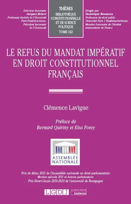 Le refus du mandat impératif en droit constitutionnel français (Tome 162)