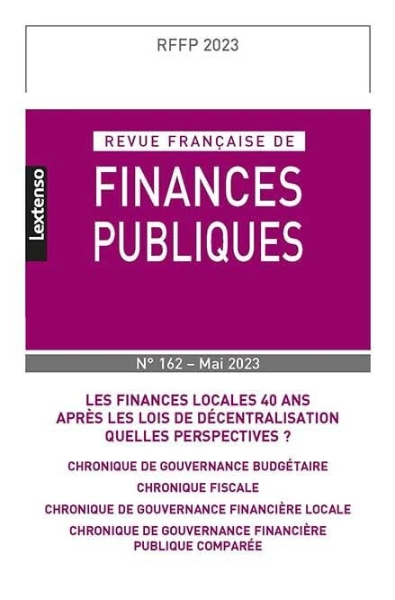 Revue française des finances publiques n°162-2023: Les finances locales 40 ans après les lois de décentralisation. Quelles perspectives ? - Image 1