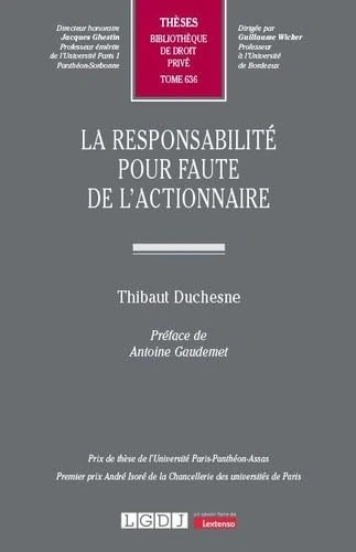 La responsabilité pour faute de l'actionnaire (Tome 636)